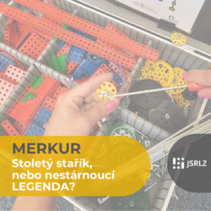 Stavebnice Merkur slaví 100 let- umíme využít její potenciál